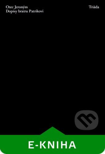 Dopisy bratru Patrikovi - otec Jeroným
