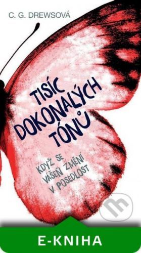 Tisíc dokonalých tónů - C.G. Drews