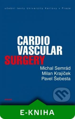 Cardiovascular Surgery - Michal Semrád, Milan Krajíček, Pavel Šebesta