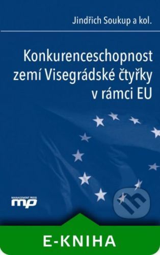 Konkurenceschopnost zemí Visegrádské čtyřky v rámci EU - Jindřich Soukup