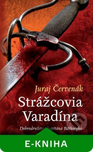 Strážcovia Varadína - Juraj Červenák
