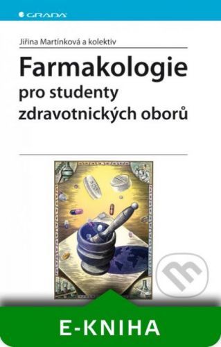 Farmakologie - Jiřina Martínková a kolektiv