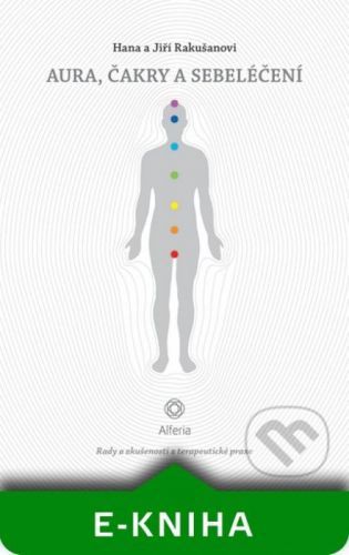 Aura, čakry a sebeléčení - Hana Rakušanová