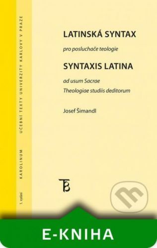 Latinská syntax pro posluchače teologie - Josef Šimandl