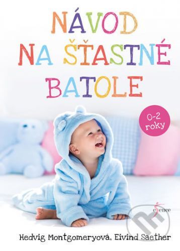 Návod na šťastné batole - Eivind Saether Hedvig, Montgomeryová