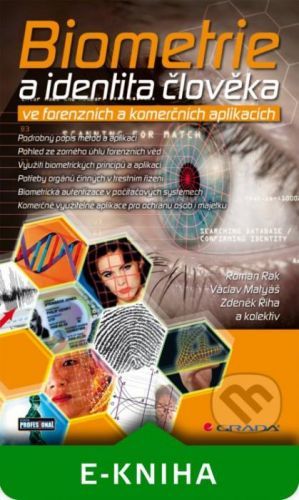 Biometrie a identita člověka - Roman Rak, Václav Matyáš, Zdeněk Říha a kol.