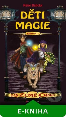 Děti magie 1 - Do Země obrů - René Balický