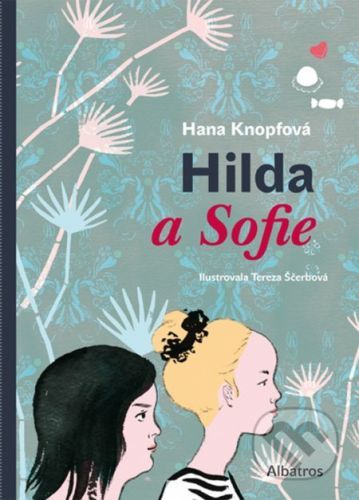 Hilda a Sofie - Hana Knopfová, Tereza Ščerbová (ilustrácie)