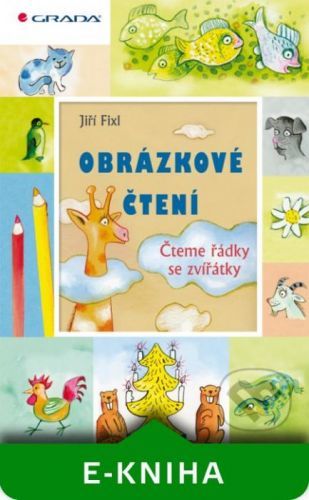 Obrázkové čtení - Čteme řádky se zvířátky - Jiří Fixl