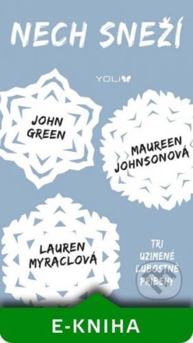Nech sneží - John Green, Maureen Johnson, Lauren Myracle