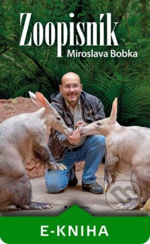 Zoopisník Miroslava Bobka - Miroslav Bobek