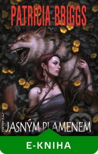 Jasným plamenem - Patricia Briggs