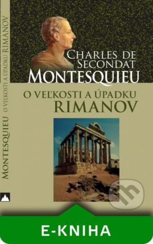 O veľkosti a úpadku Rimanov - Charles de Secondat Montesquieu