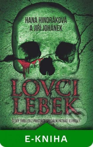 Lovci lebek - Hana Hindráková, Jiří Johánek