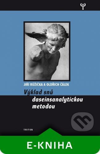 Výklad snů dasainsanalytickou metodou - Jiří Růžička, Oldřich Čálek