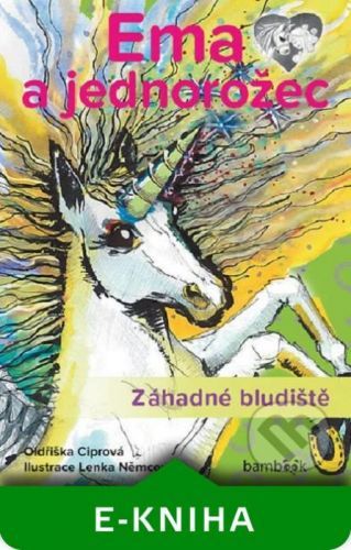 Ema a jednorožec – Záhadné bludiště - Oldřiška Ciprová, Lenka Němcová