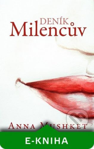 Milencův deník - Anna Mushket