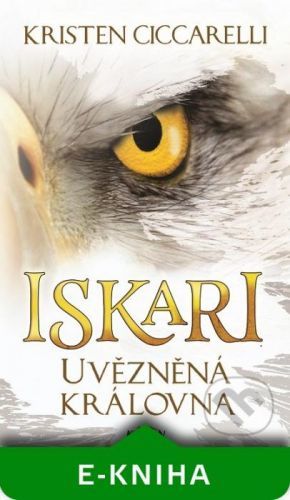 Iskari - Uvězněná královna - Kristen Ciccarelli