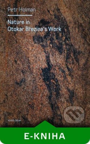 Nature in Otokar Březina's Work - Petr Holman