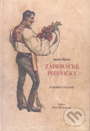 Záhorácké pjesňičky - Janko Blaho