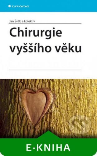 Chirurgie vyššího věku - Jan Šváb a kolektiv
