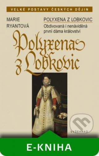 Polyxena z Lobkovic - Marie Ryantová