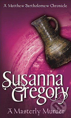 A Masterly Murder - Susanna Gregory