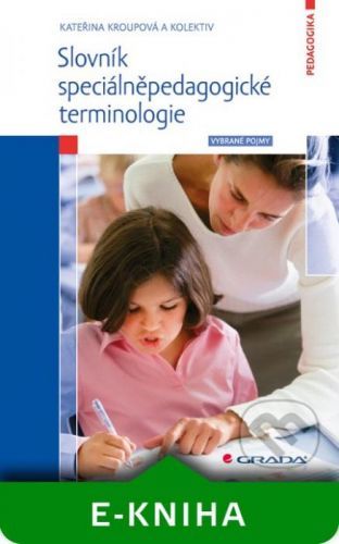 Slovník speciálněpedagogické terminologie - Kateřina Kroupová a kolektiv