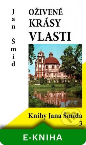 Oživené krásy vlasti - Jan Šmíd