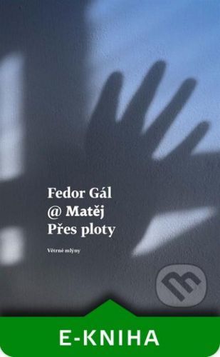 Přes ploty - Fedor Gál, Matej