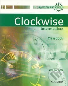 Clockwise Intermediate Classbook - H. Potten, b. McGowen, V. Richardson