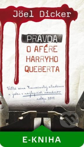Pravda o afére Harryho Queberta - Joël Dicker