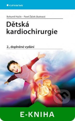 Dětská kardiochirurgie - Bohumil Hučín, Žáček Pavel (ilustrace)