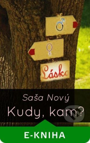 Kudy, kam? - Saša Nový