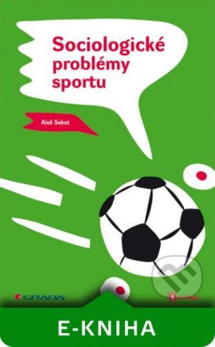E-kniha: Sociologické problémy sportu od Sekot Aleš