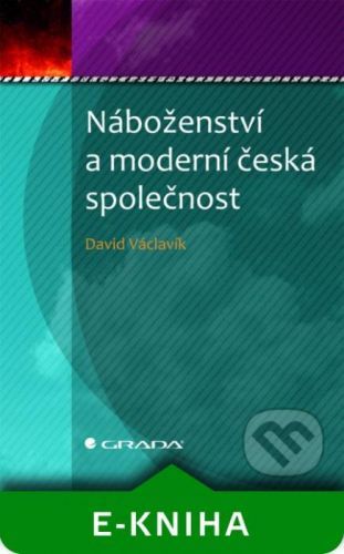 E-kniha: Náboženství a moderní česká společnost od Václavík David