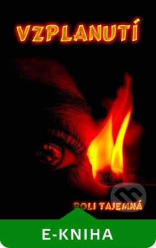Vzplanutí - Poli Tajemná
