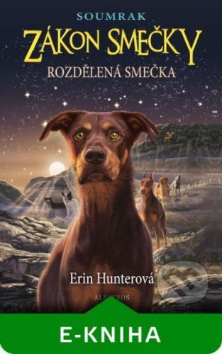 Zákon smečky: Soumrak (1) - Rozdělená smečka - Erin Hunter