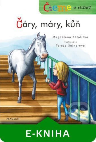 Čteme s radostí – Čáry, máry, kůň - Magdaléna Katolická