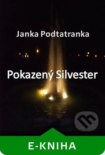 Pokazený Silvester - Janka Podtatranka