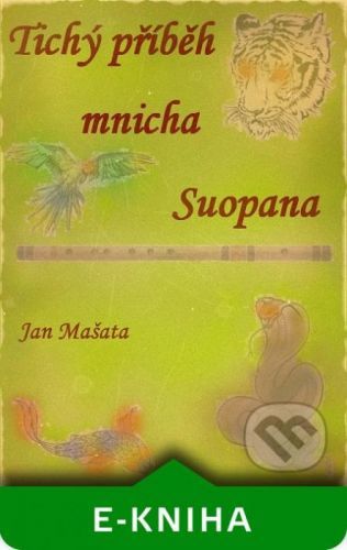 Tichý příběh mnicha Suopana… - Jan Mašata