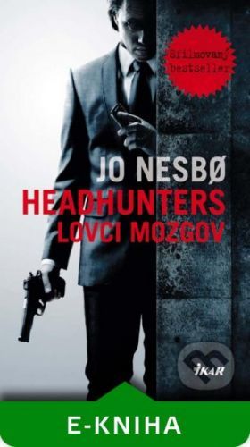 Headhunters - Lovci mozgov - Jo Nesbo