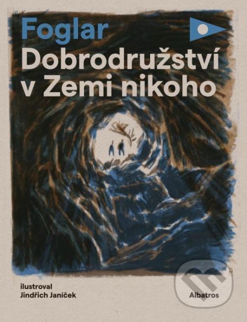 Dobrodružství v Zemi nikoho - Jaroslav Foglar, Jindřich Janíček (ilustrácie)
