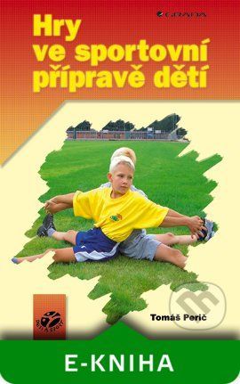 E-kniha: Hry ve sportovní přípravě dětí od Perič Tomáš