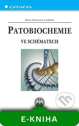 Patobiochemie - Marta Kalousová a kolektiv