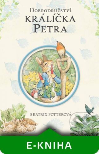 Dobrodružství králíčka Petra - Beatrix Potter