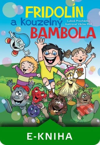 Fridolín a kouzelný Bambola - Václav Ráž, Luboš Procházka