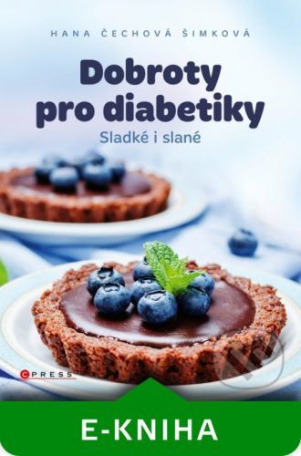 Dobroty pro diabetiky - Hana Čechová Šimková