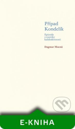 Případ Kondelík - Dagmar Mocná