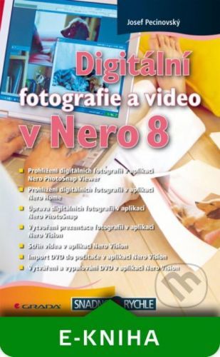 Digitální fotografie a video v Nero 8 - Josef Pecinovský